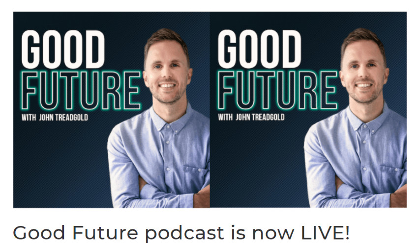 Good Future Podcast