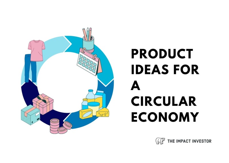 Product Ideas for a Circular Economy