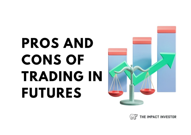 Pros and Cons of Trading in Futures