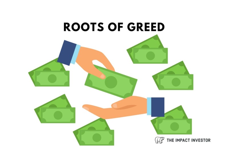 Money of of the Roots of Greed